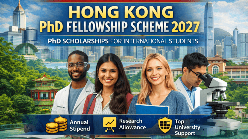 Hong Kong PhD Fellowship Scheme 2027 | Fully Funded